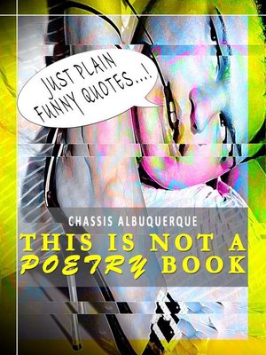 cover image of Just Plain Funny Quotes--This Is Not a Poetry Book